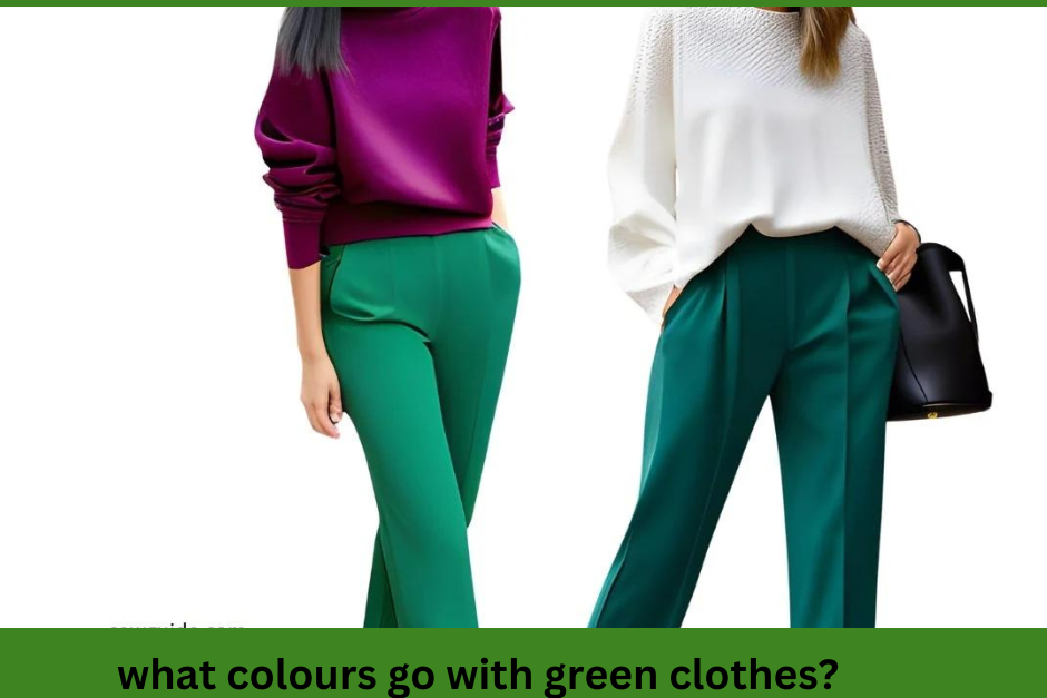 what-colours-go-with-green-clothes