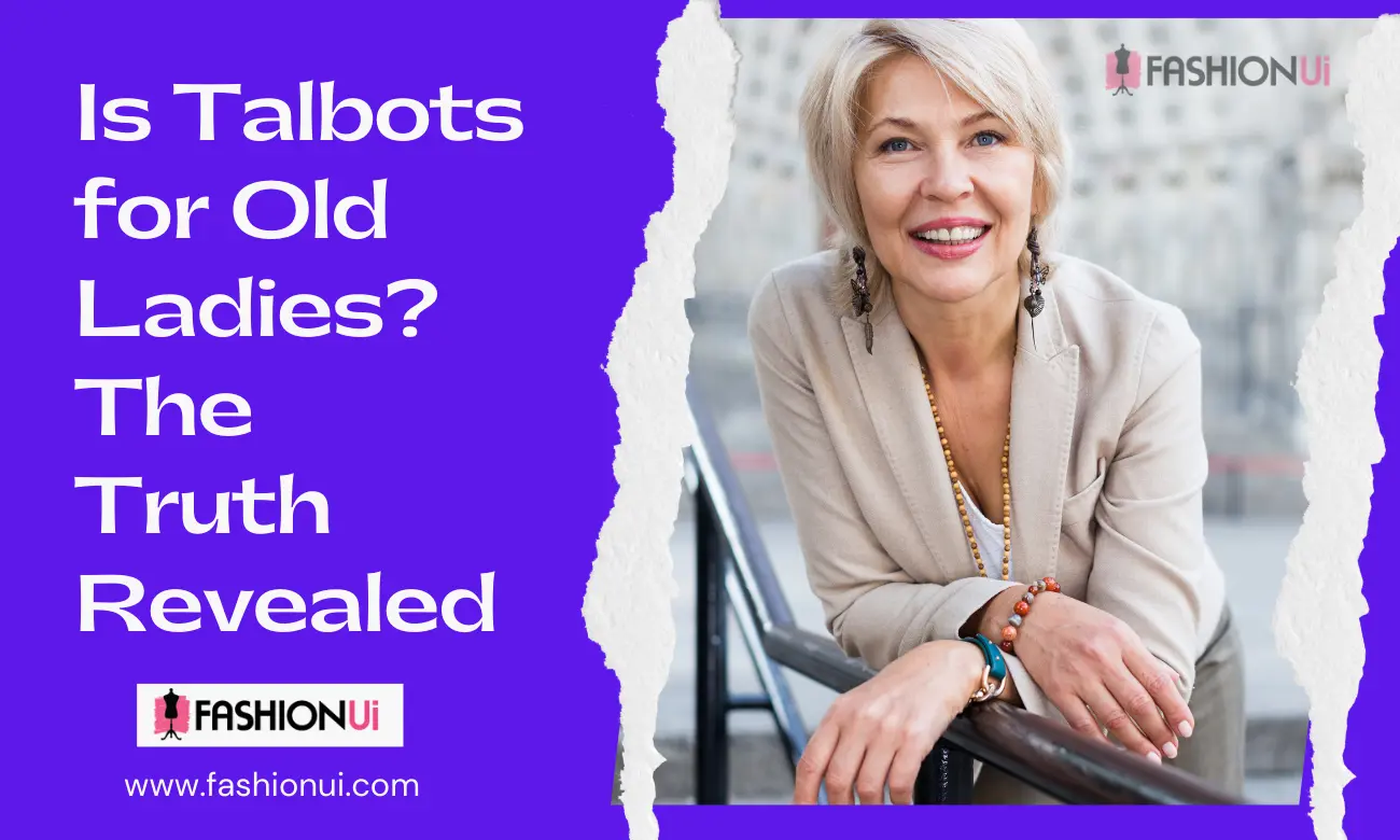 Is Talbots for Old Ladies