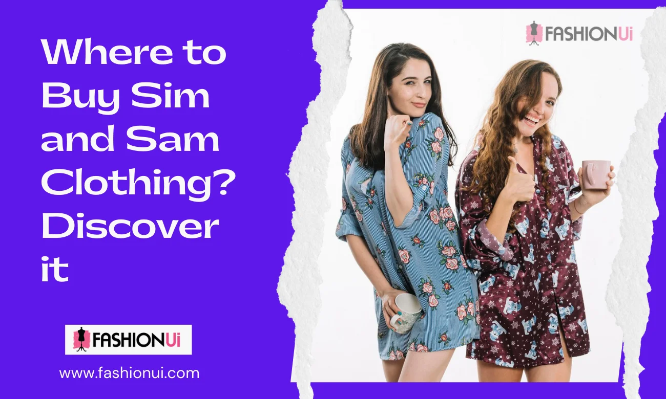Where to Buy Sim and Sam Clothing